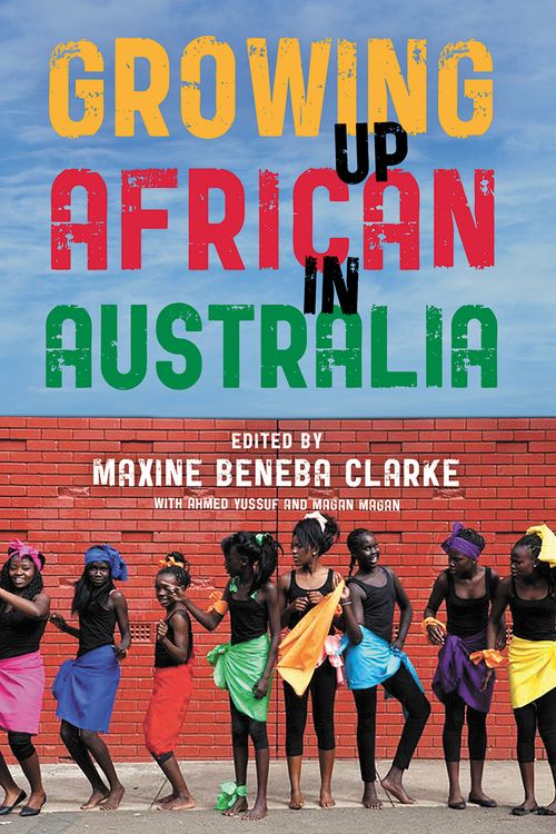 Cover Art for 9781760640934, Growing Up African in Australia by Maxine Beneba Clarke