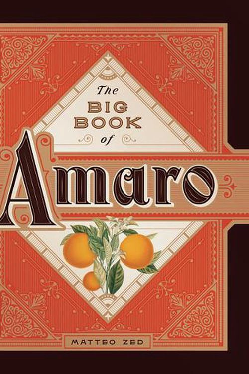 Cover Art for 9781682686515, The Big Book of Amaro by Matteo Zed