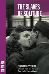Cover Art for 9781848426993, The Slaves of Solitude (NHB Modern Plays) by Patrick Hamilton, Nicholas Wright