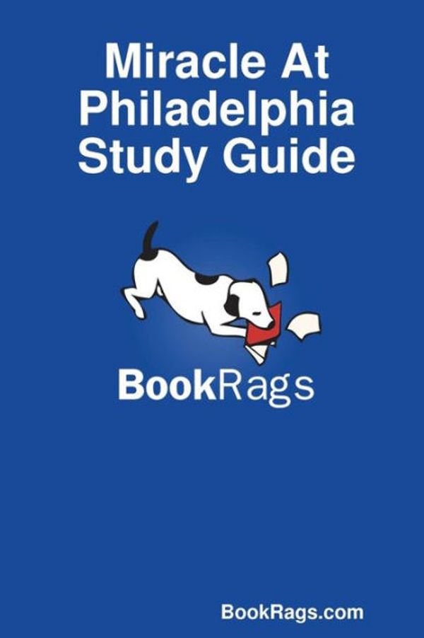 Cover Art for 9781304556653, Miracle At Philadelphia Study Guide by BookRags.com