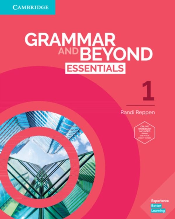 Cover Art for 9781108697231, Grammar and Beyond Essentials Level 1 Student's Book with Online Workbook by Randi Reppen