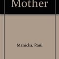 Cover Art for 9780753116258, The Rice Mother by Rani Manicka