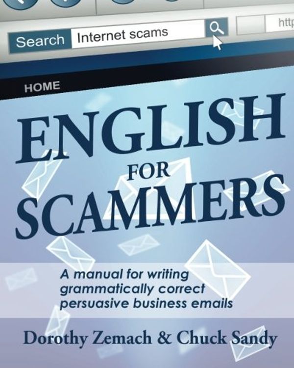 Cover Art for 9781938757112, English for Scammers by Chuck Sandy, Dorothy Zemach