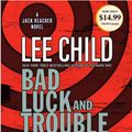 Cover Art for 9780739365687, Bad Luck and Trouble by Lee Child