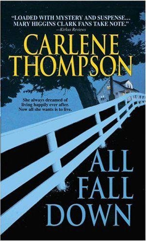 Cover Art for 9780739448342, All Fall Down by Carlene Thompson