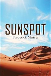 Cover Art for 9781604745986, Sunspot by Frederick Musser