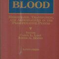 Cover Art for 9780781702676, Blood: Hemostasis, Transfusion, and Alternatives in the Perioperative Period by Carol L. Lake