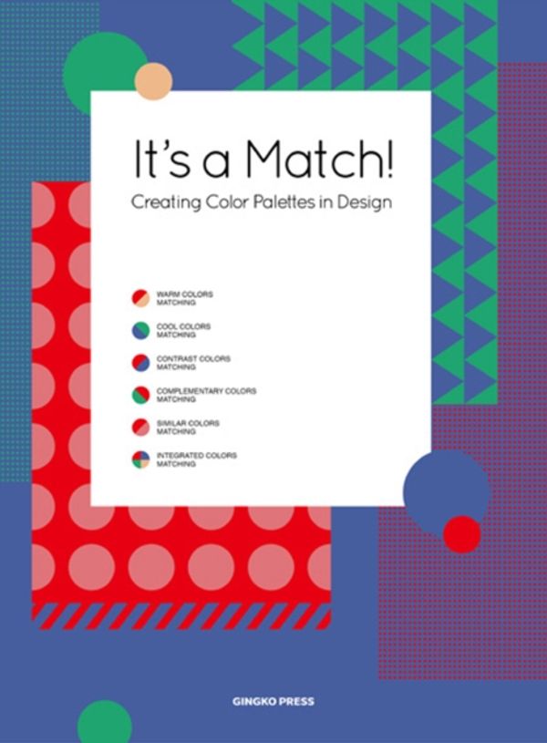 Cover Art for 9781584237327, It's a Match!: Creating Color Palettes in Design by Gingko Press