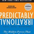 Cover Art for 8580001044576, Predictably Irrational, Revised and Expanded Edition: The Hidden Forces That Shape Our Decisions by Dr. Dan Ariely