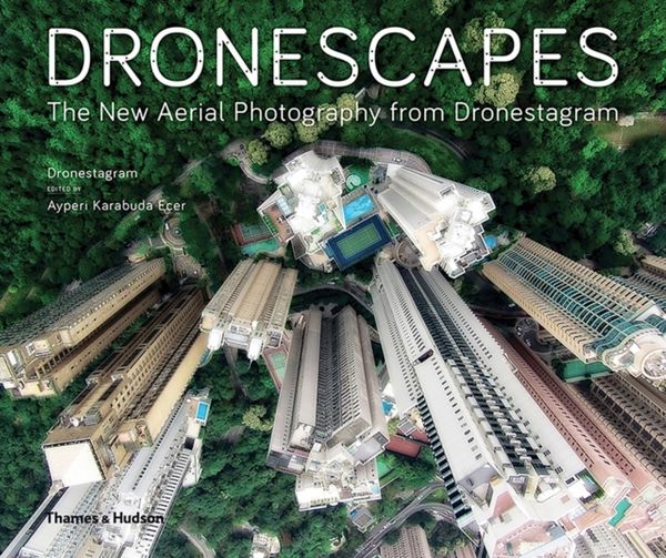 Cover Art for 9780500544723, DronescapesThe New Aerial Photography from Dronestagram by Dronestagram