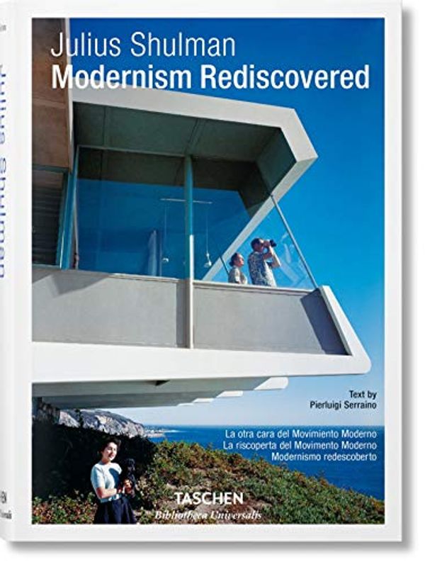 Cover Art for 9783836561815, Julius Shulman. Modernism Rediscovered by Pierluigi Serraino