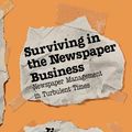 Cover Art for 9780275928636, Surviving in the Newspaper Business by Jim Willis