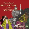 Cover Art for 9781481599108, The Story of King Arthur and His Knights by Howard Pyle