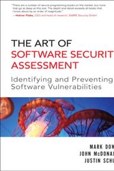 Cover Art for 9780321444424, The Art of Software Security Assessment: Identifying and Avoiding Software Vulnerabilities by Mark Dowd, John McDonald, Justin Schuh