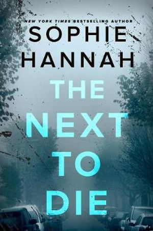 Cover Art for 9780062388353, The Next to Die by Sophie Hannah
