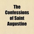 Cover Art for 9781150899270, The Confessions of Saint Augustine (Paperback) by Saint Augustine
