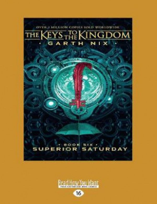 Cover Art for 9781525284359, Superior Saturday by Garth Nix