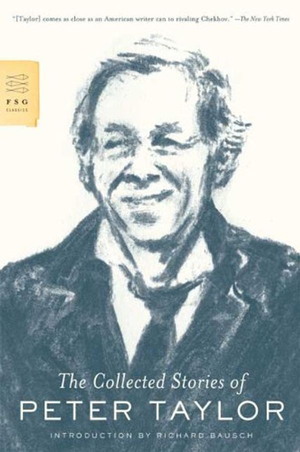 Cover Art for 9780374531843, The Collected Stories of Peter Taylor by Taylor, Peter
