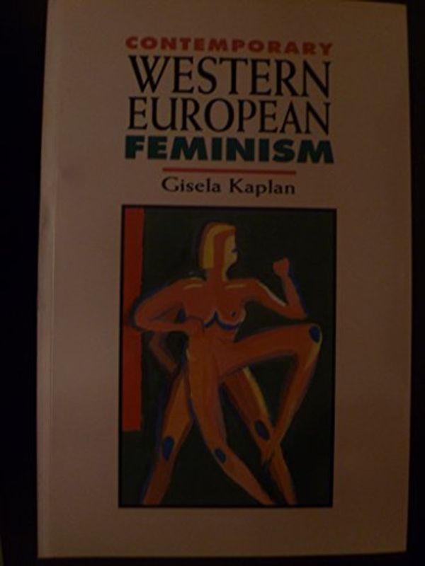 Cover Art for 9780814746233, Contemporary Western European Feminism by Gisela Kaplan