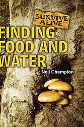 Cover Art for 9781607530374, Finding Food and Water by Neil Champion