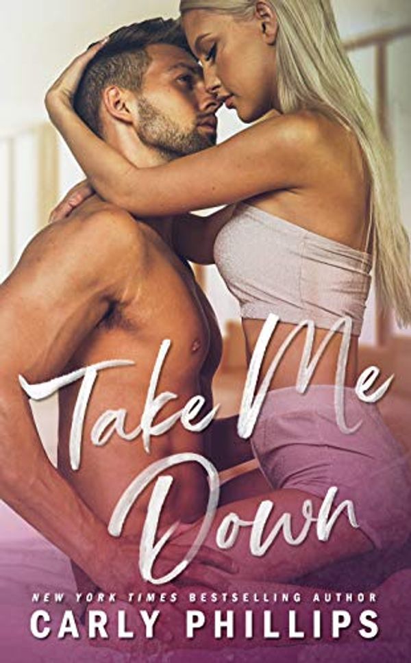 Cover Art for B07M8YBS6R, Take Me Down (The Knight Brothers Book 3) by Carly Phillips