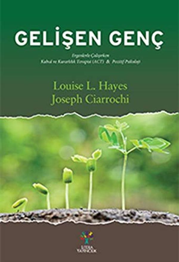 Cover Art for 9786052023471, Gelişen Genç (Turkish Edition) by Joseph V. Ciarrochi, Louise Hayes