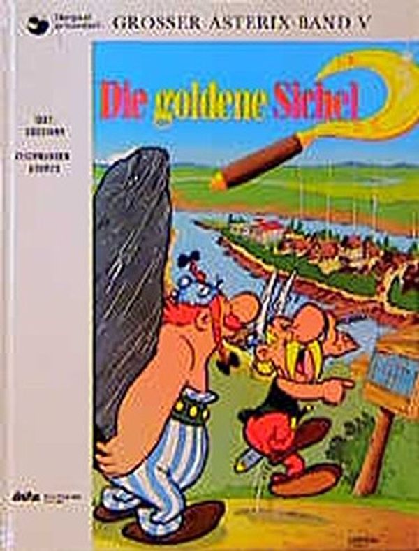 Cover Art for 9783770400058, Asterix 05. Die goldene Sichel by Rene Goscinny