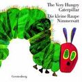 Cover Art for 9783806750553, The Very Hungry Caterpillar / Die kleine Raupe Nimmersatt (English / German Edition) by Eric Carle