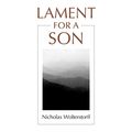 Cover Art for B06XHQ3MY7, Lament for a Son by Nicholas Wolterstorff