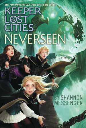 Cover Art for 9781481432313, NeverseenKeeper of the Lost Cities by Shannon Messenger