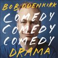 Cover Art for 9781529399363, Comedy, Comedy, Comedy, Drama by Bob Odenkirk