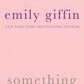 Cover Art for 9781250011862, Something Borrowed by Emily Giffin