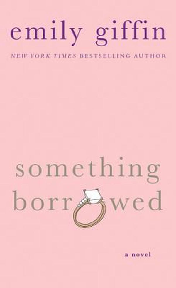 Cover Art for 9781250011862, Something Borrowed by Emily Giffin