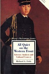 Cover Art for 9780805783865, All Quiet on the Western Front: Literary Analysis and Cultural Context (Twayne's Masterworks Studies) (No 129) by Richard Arthur Firda