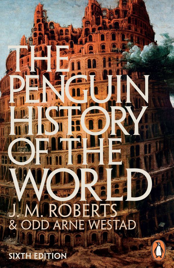 Cover Art for 9781846144431, The Penguin History of the World by J. M. Roberts, Odd Arne Westad