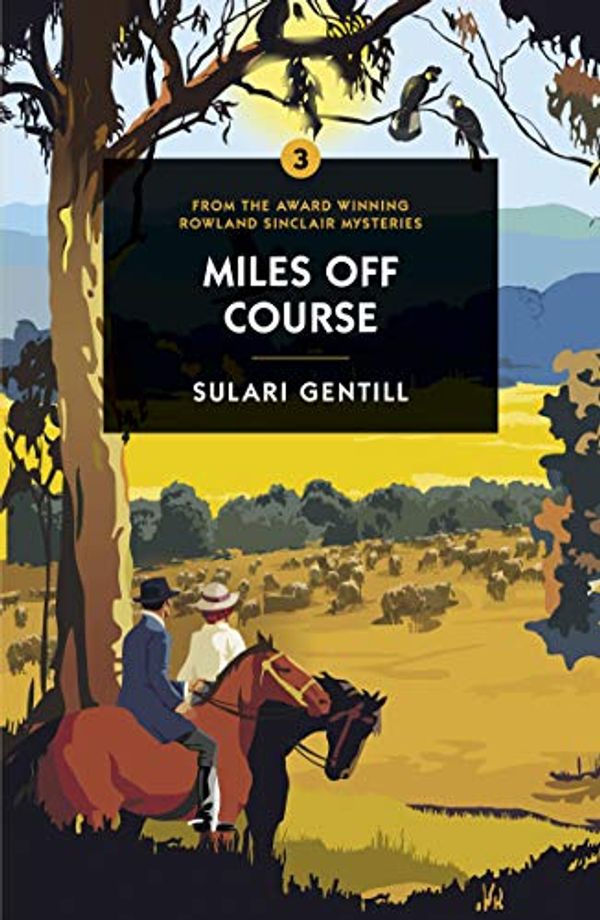 Cover Art for B07WHQTW3L, Miles Off Course (A Rowland Sinclair Mystery Book 3) by Sulari Gentill