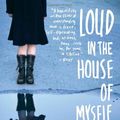 Cover Art for 9780393066920, Loud in the House of Myself by Stacy Pershall