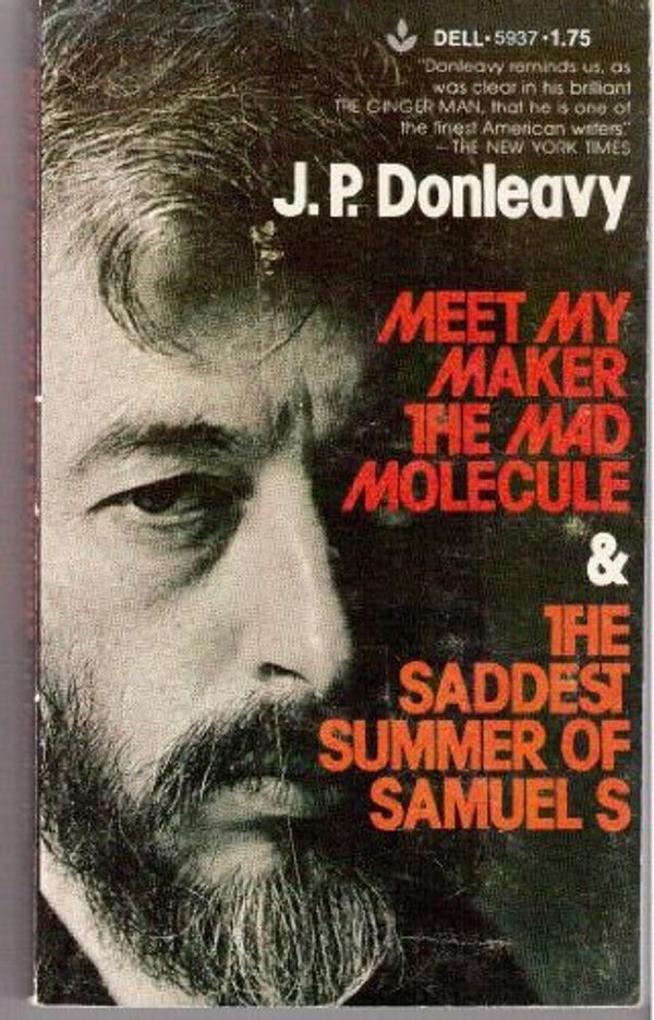 Cover Art for 9780440359371, Meet My Maker, the Mad Molecule by James Patrick Donleavy
