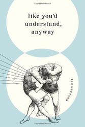 Cover Art for 9780307265210, Like You'd Understand Anyway by Jim Shepard