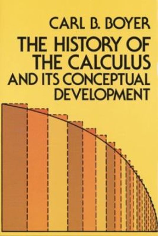 Cover Art for 0800759605095, The History of the Calculus and Its Conceptual Development by Carl B. Boyer