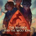 Cover Art for 9780525653608, The Warden and the Wolf King by Andrew Peterson