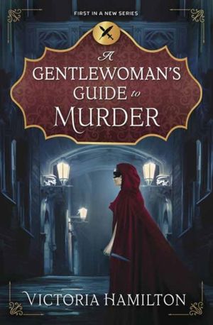 Cover Art for 9780738758046, A Gentlewoman's Guide to Murder by Victoria Hamilton