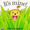 Cover Art for 9780330314015, It's Mine by Rod Campbell