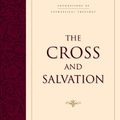 Cover Art for 9780891079378, Cross and Salvation by B. Demarest