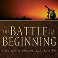 Cover Art for 9781418508029, The Battle for the Beginning by John F. MacArthur