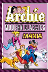 Cover Art for 9781645768814, Archie: Modern Classics Mania by Archie Superstars