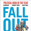 Cover Art for 9780008264420, Fall Out: A Year of Political Mayhem by Tim Shipman