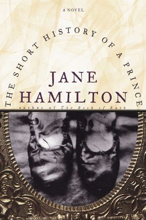 Cover Art for 9780679457558, The Short History of a Prince by Jane Hamilton