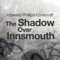 Cover Art for 9782371131903, The Shadow Over Innsmouth by Howard Phillips Lovecraft