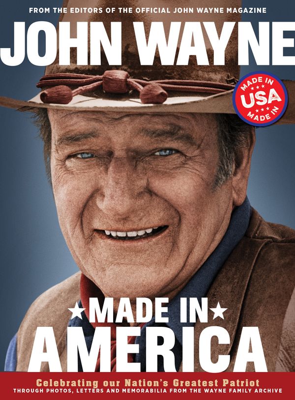 Cover Art for 9780998789828, John Wayne: Made in America by Editors of the John Wayne Official Magazine